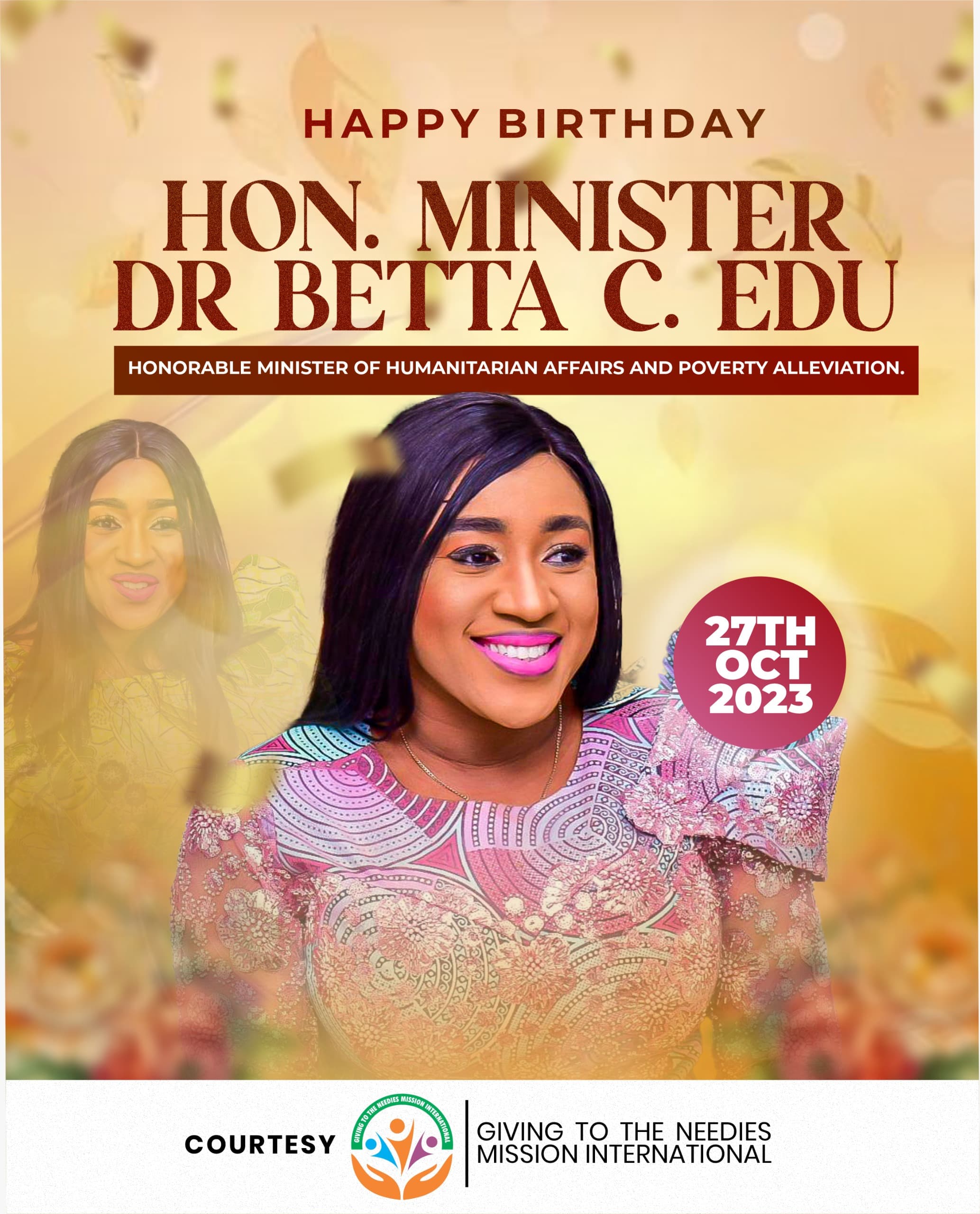 Happy Birthday to the Honorable Minister of Humanitarian Affair and Poverty Alleviation, Hon.  Minister Dr.  Betta C. Edu